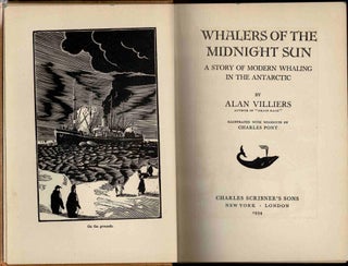 Item #100379 Whalers of the Midnight Sun. A Story of Modern Whaling in the Antarctic. Alan Villiers