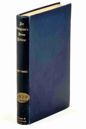 Item #100446 An Emigrant's Home Letters. Henry Parkes, Annie T. Parkes, Preface