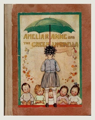 Item #100465 Ameliaranne and the Green Umbrella. Constance Heward