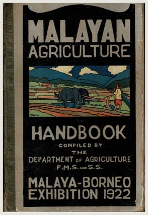 Item #100475 Malayan Agriculture. Malaya-Borneo Exhibition 1922