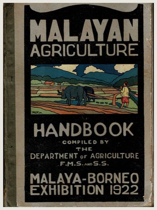 Malayan Agriculture. Malaya-Borneo Exhibition 1922