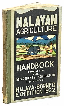 Malayan Agriculture. Malaya-Borneo Exhibition 1922