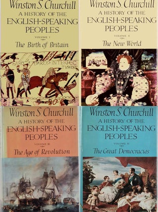 Item #100486 A History of the English-Speaking Peoples - Volumes I - IV [various editions in...