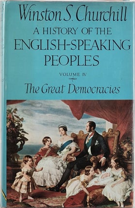 A History of the English-Speaking Peoples - Volumes I - IV [various editions in dust-jackets]