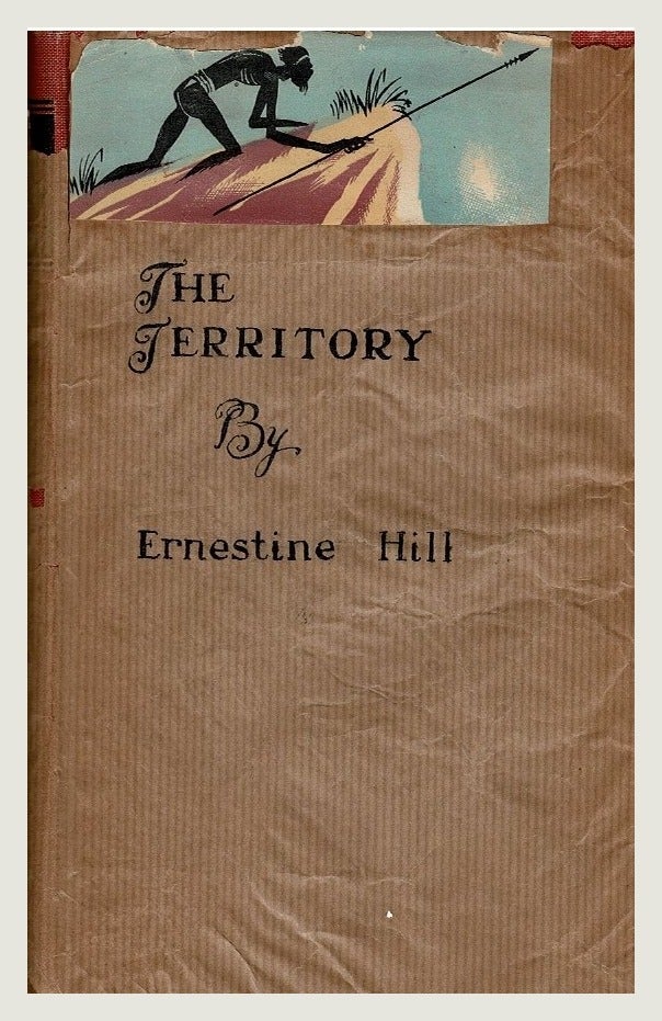 Item #100491 The Territory. Ernestine Hill.
