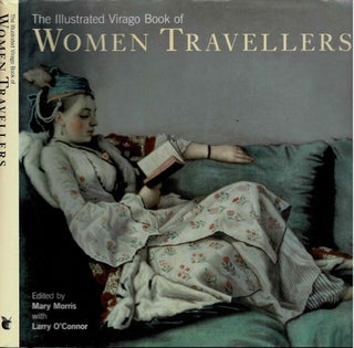 Item #100550 The Illustrated Virago Book of Women Travellers. Nary Norris, Larry O'Connor
