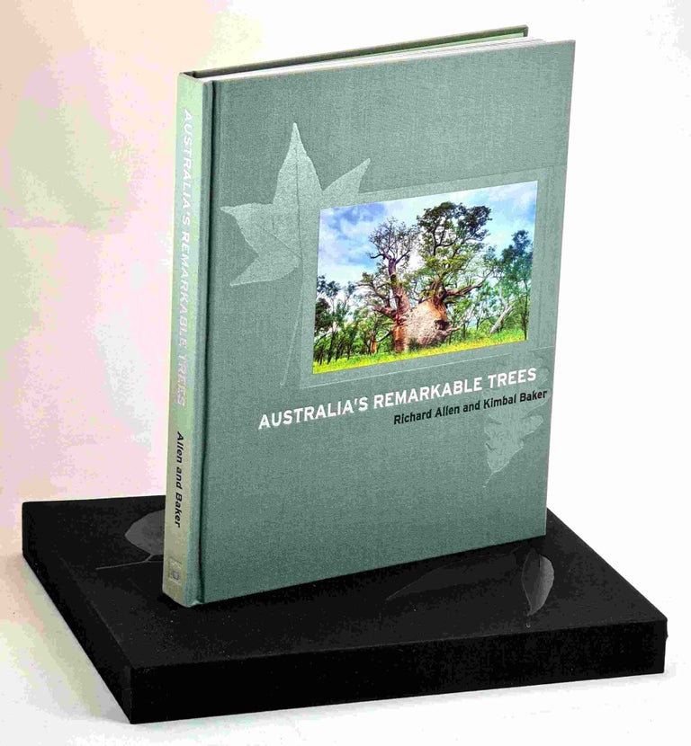 Item #100571 Australia's Remarkable Trees [Limited Edition, No.322 of 500]. Richard Allen, Kimbal Baker.