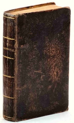 Item #100613 The Works of Aristotle, the famous philosopher, containing his complete masterpiece,...