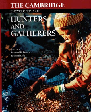 Item #100652 The Cambridge Encyclopedia of Hunters and Gatherers. Richard B. Lee, Richard Daly