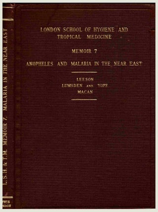 Item #100672 Anopheles and Malaria in the Near East. H. S. Leeson, W. H R. Lumsden, J. Yofe, T. T...