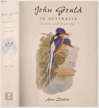 Item #100765 John Gould in Australia. Letters and drawings. With a catalogue of manuscripts,...