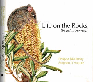 Item #100785 Life on the Rocks: the art of survival [1st hardcover edition]. Philippa Nikulinsky,...