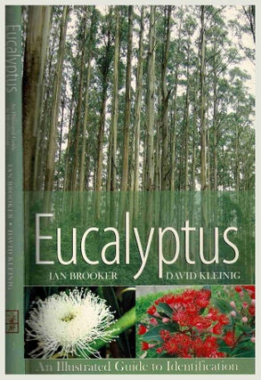 Item #100990 Eucalyptus : An Illustrated Guide to Identification. Ian Brooker, David Kleinig