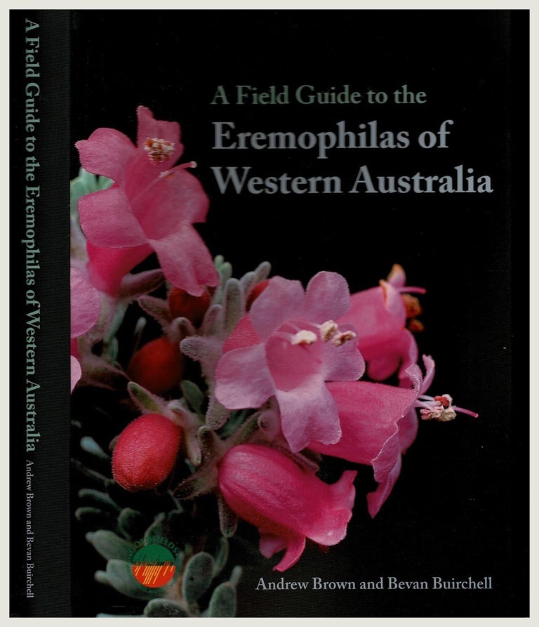 Item #100997 A Field Guide to the Eremophilas of Western Australia [Signed by both authors]. Andrew Brown, Bevan Buirchell.