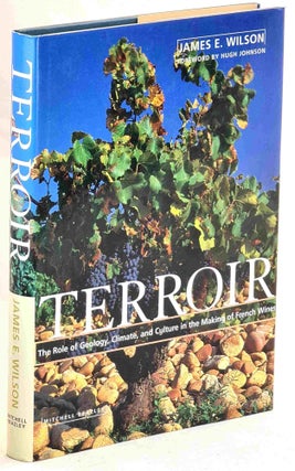 Item #101038 Terroir: The Role of Geology, Climate, and Culture in the Making of French Wines....