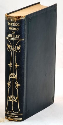 Item #101130 The Complete Poetical Works of Percy Bysshe Shelley. Thomas Hutchinson, Shelley
