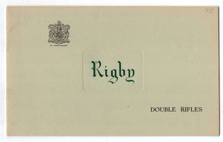 Item #101195 Double Rifles [Catalogue]. John Rigby, Ltd Co., Gunmakers