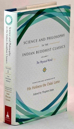Item #101205 Science and Philosophy in the Indian Buddhist Classics. Volume 1: The Physical...