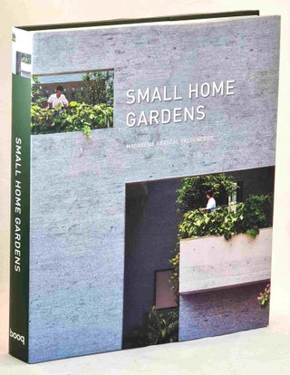 Item #101208 Small Home Gardens. Macarena Abascal Valdenebro