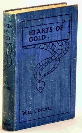 Item #101234 Hearts of Gold and Other Verses [Limited Edition]. Will Ogilvie