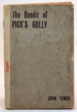 Item #101242 The Bandit of Pick's Gully, and other stories. John Tombs