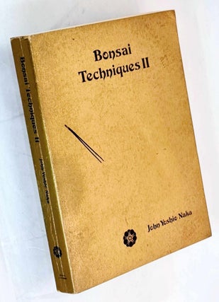 Item #101278 Bonsai Techniques II. John Yoshio Naka