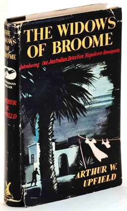 Item #101302 The Widows of Broome [First Australian Edition]. Arthur W. Upfield