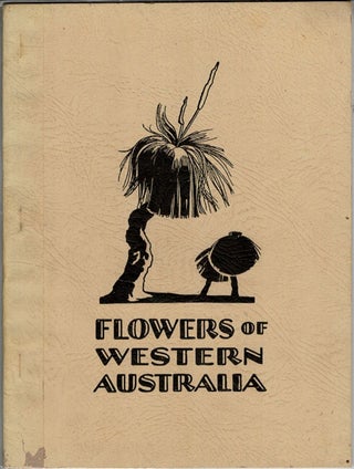 Item #101316 Flowers of Western Australia. C. A. Gardner, Helen Ogden, Ida Richardson, text,...
