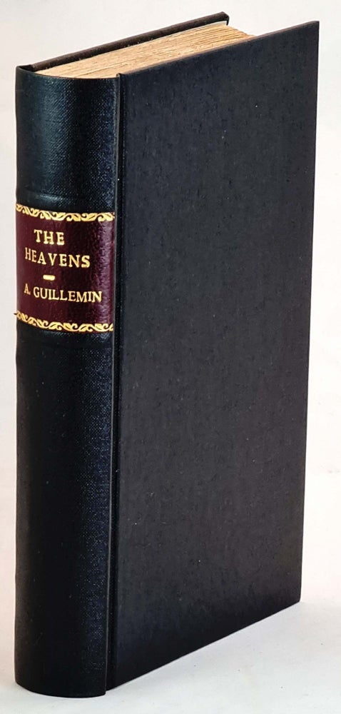 Item #101320 The Heavens. An Illustrated Handbook of Popular Astronomy. Amedee Guillemin.