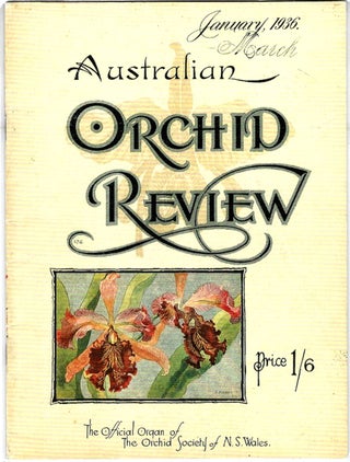 Item #101334 Australian Orchid Review. Volume 1, No. 1. January 1936. [First issue]. George...