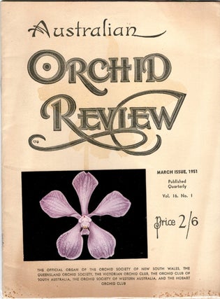 Item #101335 Australian Orchid Review. Volume 16, No. 1. March Issue, 1951