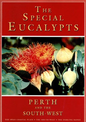 Item #101365 The Special Eucalypts of Perth and the South-West. Malcolm E. French, Dean Nicolle