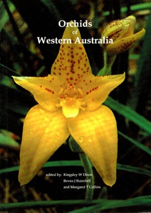 Item #101366 Orchids of Western Australia : cultivation and natural history. Kingsley W. Dixon,...