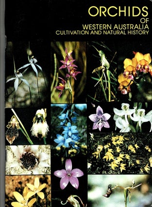 Item #101367 Orchids of Western Australia : cultivation and natural history. Kingsley W. Dixon,...