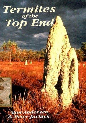 Item #101398 Termites of the Top End. Alan Anderson, Peter Jacklyn