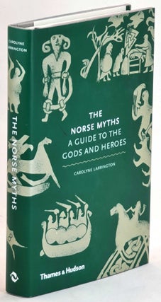 Item #101427 The Norse Myths : A Guide to the Gods and Heroes. Carolyne Larrington