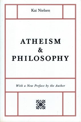Item #101431 Atheism & Philosophy. Kai Nielsen