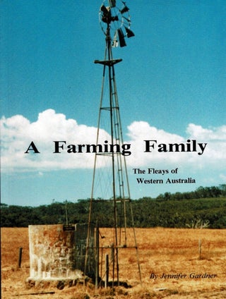 A Farming Family : the Fleays of Western Australia. Gardner. Jennifer.