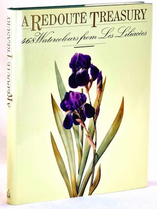 Item #101507 A Redoute Treasury. 468 Watercolours from "Les Liliacees" of Pierre Joseph Redoute....