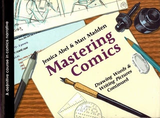 Item #101549 Mastering Comics: Drawing Words Writing Pictures Continued. A Definitive Course in...