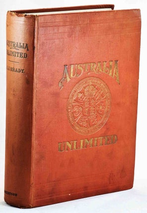Item #101567 Australia Unlimited. Edwin J. Brady