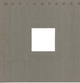 Item #101575 Making Paper. Paul J. Smith, Director, Foreword
