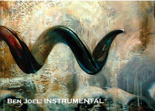 Item #101576 Ben Joel : Instrumental. John Curtin Gallery, Curtin University of Technology 16...