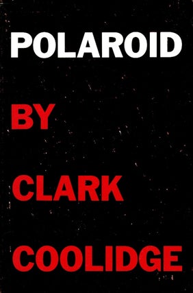 Item #101601 Polaroid. Clark Coolidge
