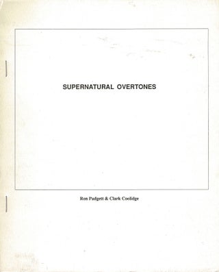 Item #101609 Supernatural Overtones. Ron Padgett, Clark Coolidge