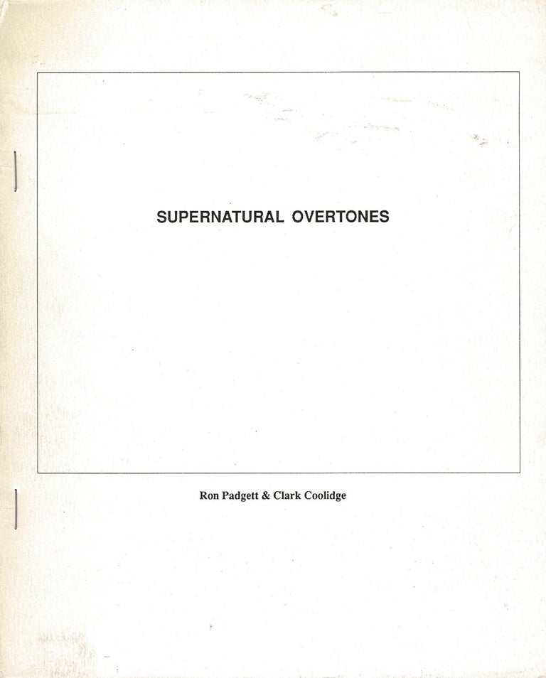 Item #101609 Supernatural Overtones. Ron Padgett, Clark Coolidge.