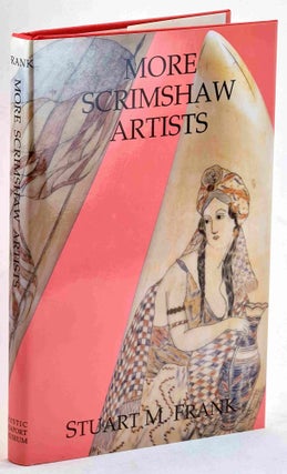 Item #101633 More Scrimshaw Artists ... With the Shipboard Journal of Charles H. Durgin on a...