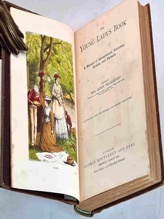 The Young Lady's Book. A Manual of Amusements, Exercises, Studies and Pursuits