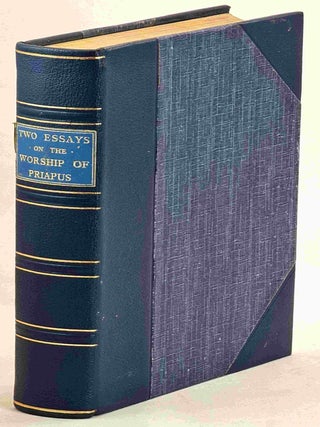 Item #101729 A Discourse on the Worship of Priapus, and its Connection with the Mystic Theology...