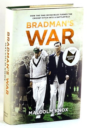 Item #101905 Bradman's War. How the 1948 Invincibles Turned the Cricket Pitch into a Battlefield....